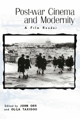 Post-war Cinema and Modernity by John Orr