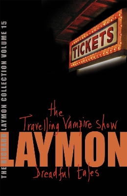 Richard Laymon Collection Volume 15: The Travelling Vampire Show & Dreadful Tales book