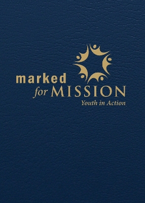 Marked for Mission Youth in Action book