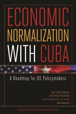Economic Normalization with Cuba – A Roadmap for US Policymakers book