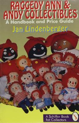 Raggedy Ann & Andy Collectibles by Jan Lindenberger