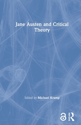 Jane Austen and Critical Theory by Michael Kramp