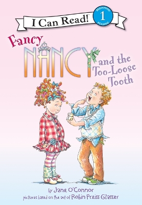 Fancy Nancy and the Too-Loose Tooth by Jane O'Connor