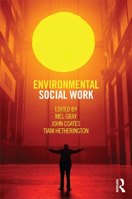 Environmental Social Work by Mel Gray