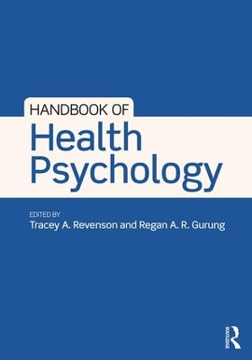 Handbook of Health Psychology by Regan A R Gurung