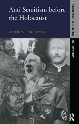 Anti-Semitism Before the Holocaust by Albert S. Lindemann