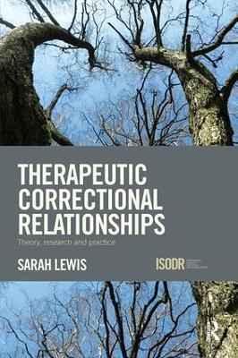 Therapeutic Correctional Relationships by Sarah Lewis