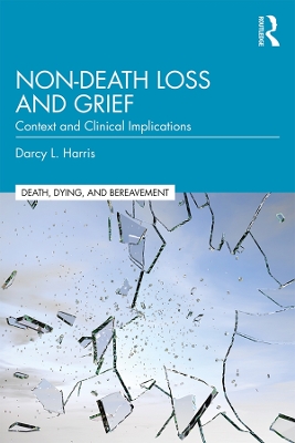Non-Death Loss and Grief: Context and Clinical Implications book