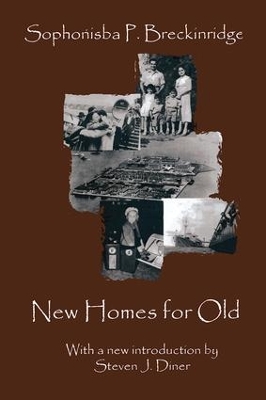 New Homes for Old by Sophonisba P. Breckinridge