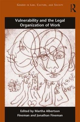 Vulnerability and the Legal Organization of Work book