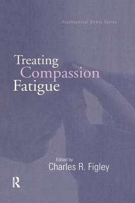 Treating Compassion Fatigue by Charles R. Figley