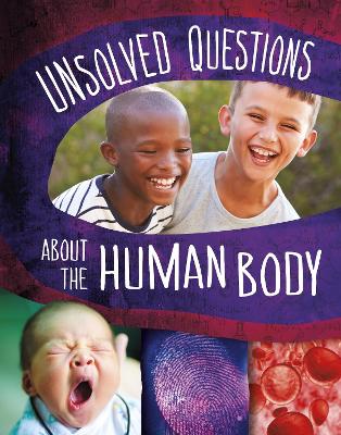 Unsolved Questions About the Human Body by Myra Faye Turner