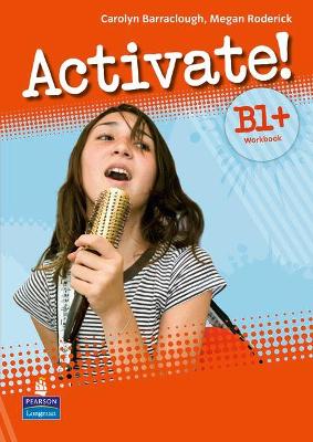 Activate! B1+ Workbook without Key/CD-Rom Pack by Carolyn Barraclough