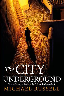 The City Underground: a gripping historical thriller by Michael Russell