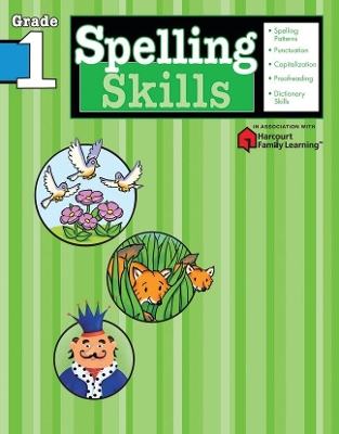 Spelling Skills: Grade 1 (Flash Kids Harcourt Family Learning) book