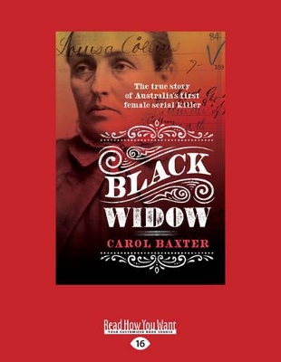 Black Widow: The true story of Australia's first female serial killer by Carol Baxter