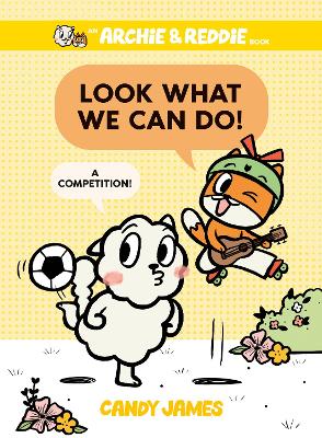 Look What We Can Do! (Archie & Reddie, #3) book