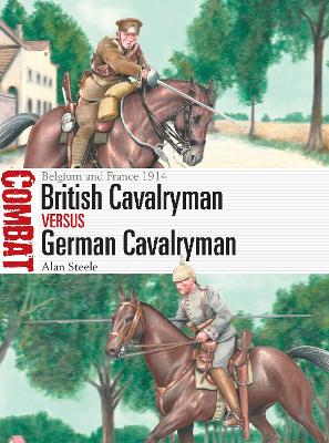 British Cavalryman vs German Cavalryman: Belgium and France 1914 book