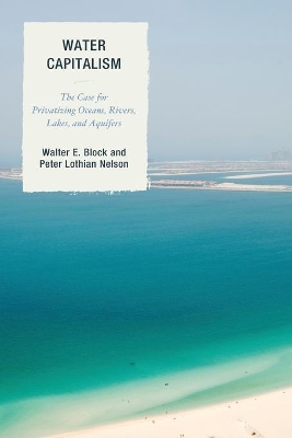Water Capitalism by Walter E. Block