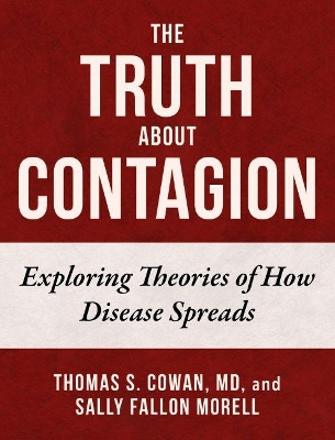 The Truth About Contagion: Exploring Theories of How Disease Spreads book