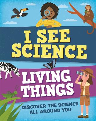 I See Science: Living Things book