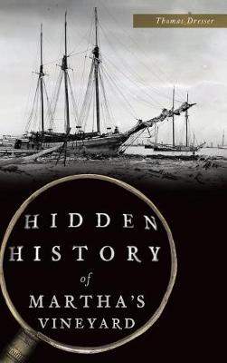 Hidden History of Martha's Vineyard book