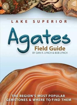 Lake Superior Agates Field Guide book