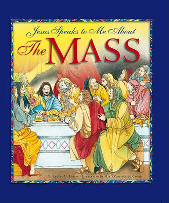 Jesus Speaks to Me about the Mass book