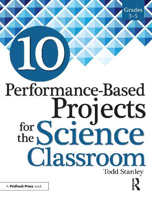 10 Performance-Based Projects for the Science Classroom book