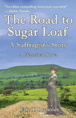 The Road to Sugar Loaf: A Suffragist's Story book