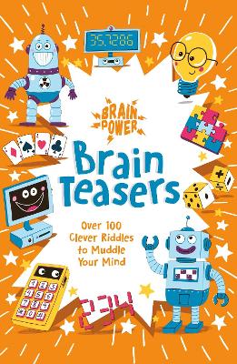Brain Puzzles Brain Teasers: Over 100 Clever Riddles to Muddle Your Mind by Sr. Sanchez