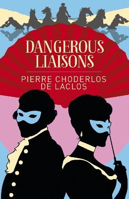 Dangerous Liaisons by Choderlos de Laclos