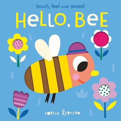 Hello, Bee: Touch, Feel and Reveal book