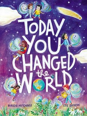 Today You Changed the World! book