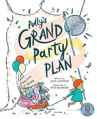 Polly's Grand Party Plan by Jane Godwin