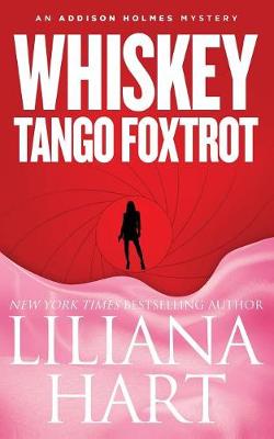 Whiskey Tango Foxtrot: An Addison Holmes Mystery book