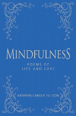 Mindfulness: Poems of Life and Love book