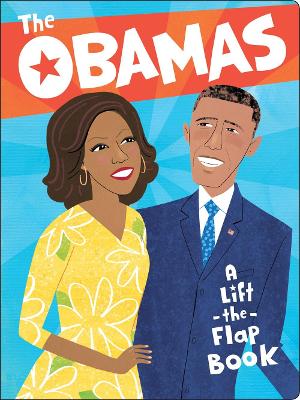 The Obamas: A Lift-the-Flap Book book