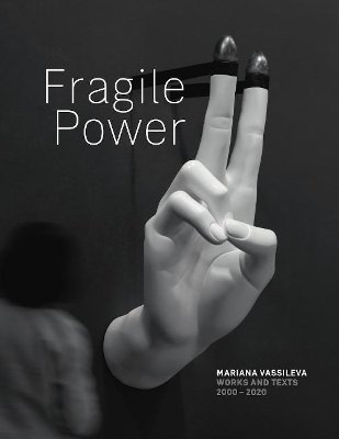 Mariana Vassileva: Fragile Power book