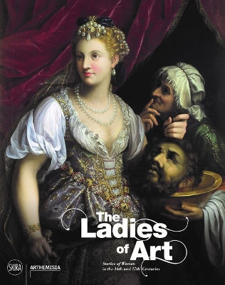 The Ladies of Art: Stories of Women in the 16th and 17th Centuries book