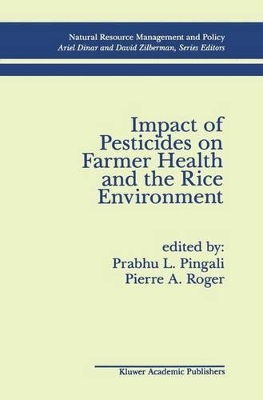 Impact of Pesticides on Farmer Health and the Rice Environment by Prabhu L Pingali