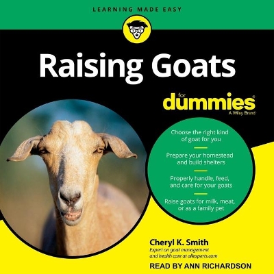 Raising Goats for Dummies by Cheryl K. Smith