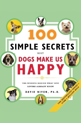 100 Simple Secrets Why Dogs Make Us Happy book