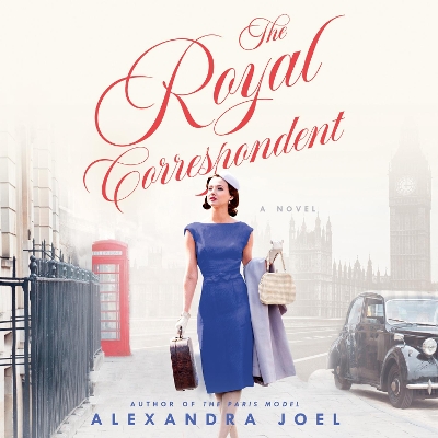 The Royal Correspondent: A Novel book