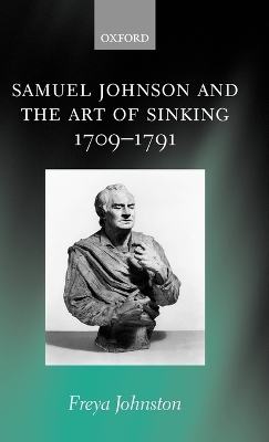 Samuel Johnson and the Art of Sinking 1709-1791 book