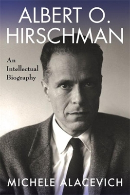 Albert O. Hirschman: An Intellectual Biography book