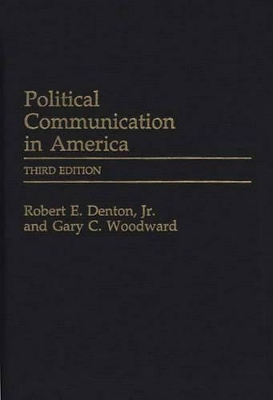 Political Communication in America, 3rd Edition book