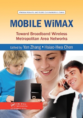 Mobile WiMAX: Toward Broadband Wireless Metropolitan Area Networks by Yan Zhang