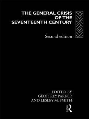 The General Crisis of the Seventeenth Century by Geoffrey Parker