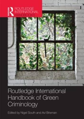Routledge International Handbook of Green Criminology by Nigel South